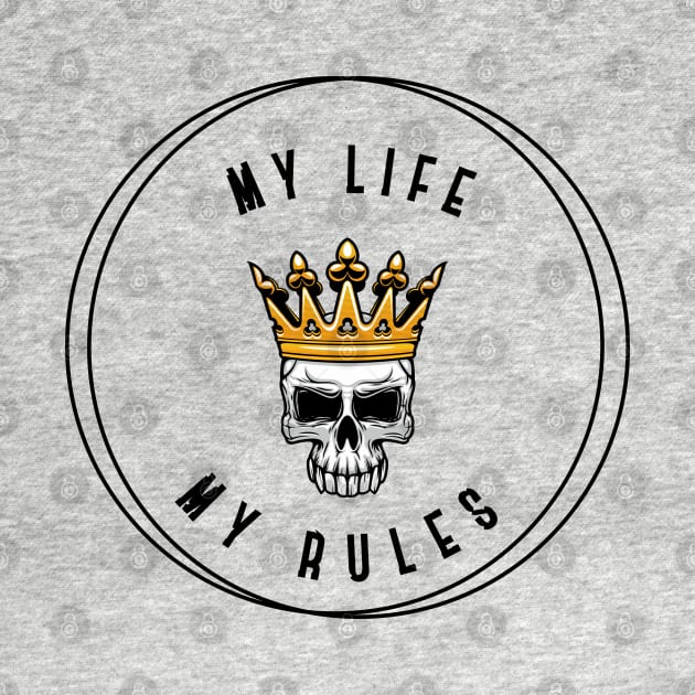 cute ''my life my rules'' design by ArtDesigner